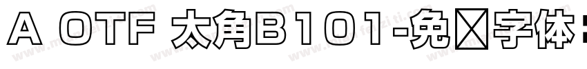 A OTF 太角B101字体转换